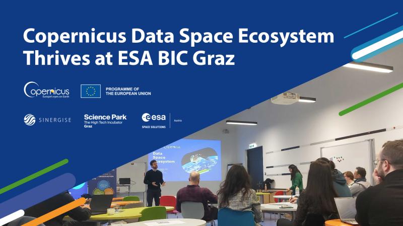 Copernicus Data Space Ecosystem Thrives at ESA BIC Graz